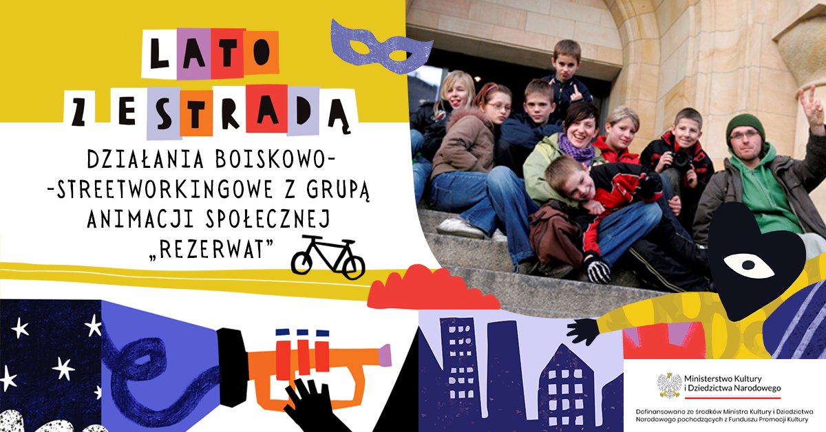 Działania boiskowo-streetworkingowe z Grupą Animacji Społecznej „Rezerwat”
