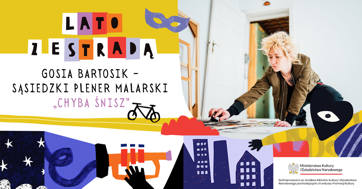 Gosia Bartosik – sąsiedzki plener malarski „Chyba śnisz”