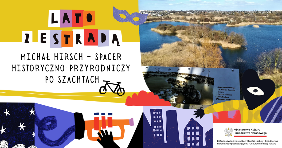 Michał Hirsch – Spacer historyczno-przyrodniczy po Szachtach